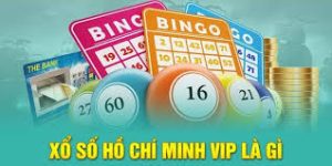 Xổ số Hồ Chí Minh Vip: Thế nào là một trải nghiệm xổ số VIP?